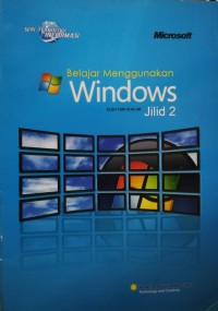 Belajar Menggunakan Windows = Jilid 2