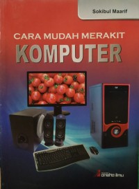 Cara Mudah Merakit Komputer